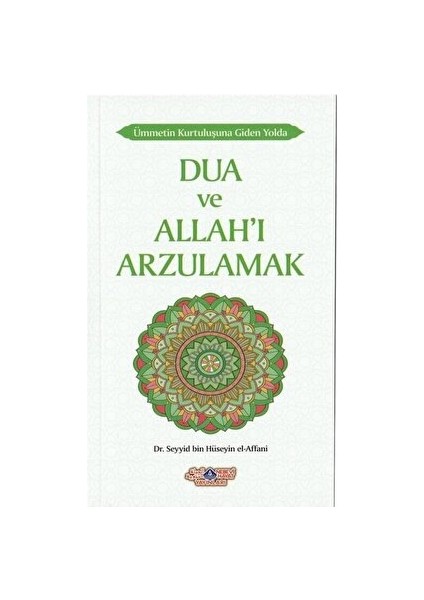 Dua ve Allah'ı Arzulamak - Seyyid Hüseyin el-Affani