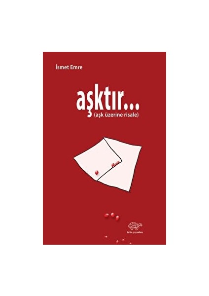 Aşktır… - İsmet Emre