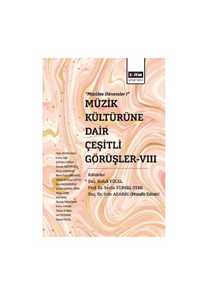 Müzik Kültürüne Dair Çeşitli Görüşler-Vııı