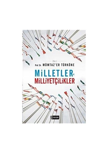 Milletler ve Milliyetçilikler - Mümtaz'er Türköne