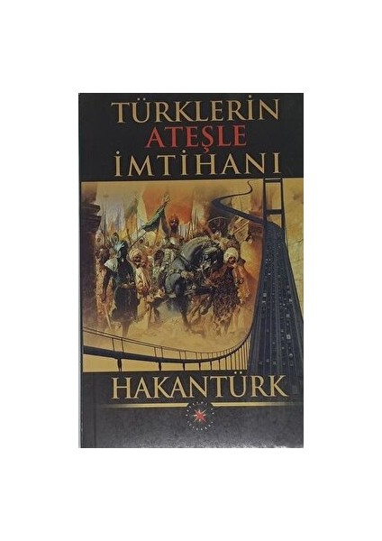 Türklerin Ateşle Imtihanı - Hakan Türk