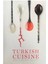 Turkish Cuisine Asırlık Tariflerle Türk Mutfağı (Büyük Boy) 1