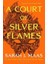 A Court Of Silver Flames - The Court Of Thorns And Roses Series 2