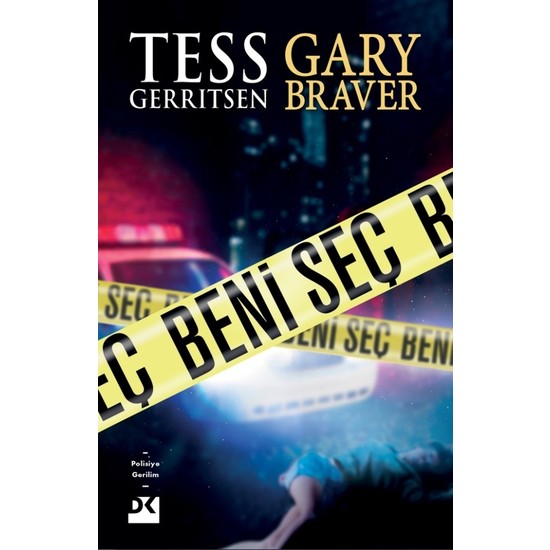 Beni Seç - Tess Gerritsen - Gary Braver