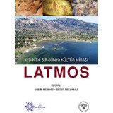 Aydın'da Bir Dünya Kültür Mirası Latmos - Kolektif