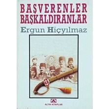 Başverenler Başkaldıranlar - Ergun Hiçyılmaz