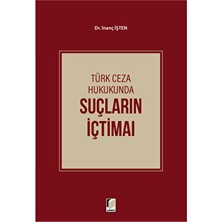 Türk Ceza Hukukunda Suçların Içtimaı - İnanç İşten