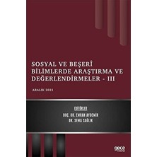 Sosyal ve Beşeri Bilimlerde Araştırma ve Değerlendirmeler 3 - Aralık 2021 - Emrah Aydemir