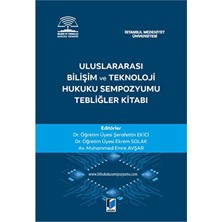 Uluslararası Bilişim ve Teknoloji Hukuku Sempozyumu Tebliğler Kitabı