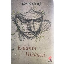 Kalanın Hikayesi