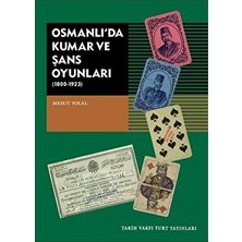 Osmanlı’da Kumar ve Şans Oyunları (1800-1923) - Mesut Yolal
