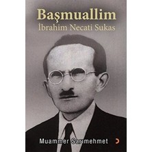 Başmuallim Ibrahim Necati Sukas - Muammer Sarımehmet