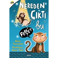 Nereden Çıktı Bu Ferret? - Nihan Tanrıyakul