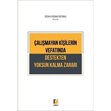Çalışmayan Kişilerin Vefatında Destekten Yoksun Kalma Zararı