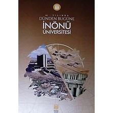 44. Yılında Dünden Bugüne Inönü Üniversitesi