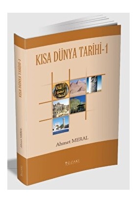 Kısa Dünya Tarihi 1 - Ahmet Meral