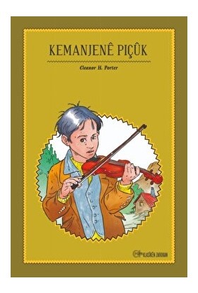 Kemanjene Piçük - Eleanor H. Porter
