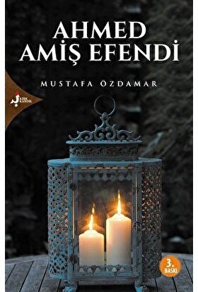 Ahmed Amiş Efendi - Mustafa Özdamar