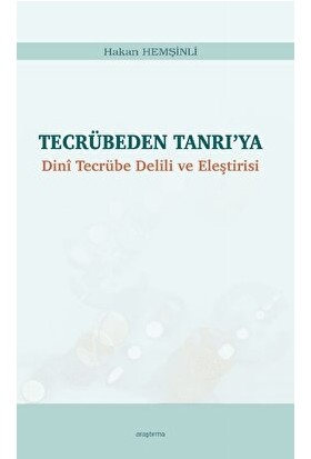 Tecrübeden Tanrı’ya - Dini Tecrübe Delili ve Eleştirisi