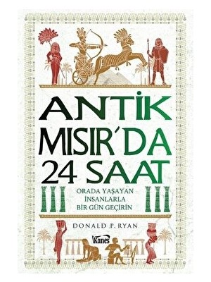 Antik Mısır’da 24 Saat - Donald P. Ryan