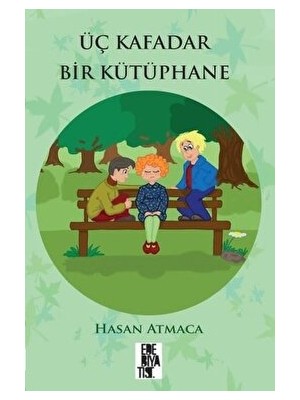 Üç Kafadar Bir Kütüphane - Hasan Atmaca