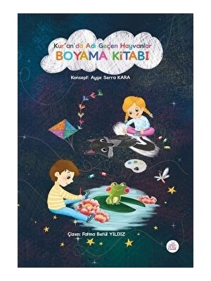 Kur'an'da Adı Geçen Hayvanlar Boyama Kitabı - Ayşe Serra Kara