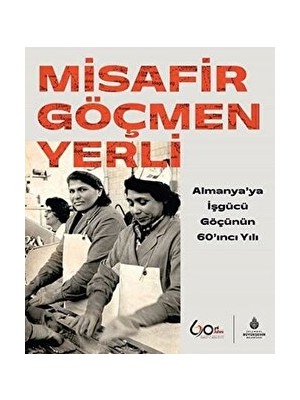 Misafir Göçmen Yerli - Ahmet İçduygu