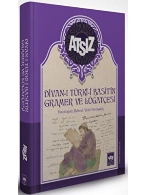 Divan - I Türki - I Basit''n Gramer ve Lügatçesi - Hüseyin Nihal Atsız