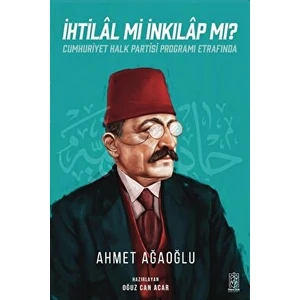 Ihtilal Mi Inkılap Mı ? - Ahmet Ağaoğlu