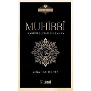 Muhibbi - Kanuni Sultan Süleyman - Sebahat Deniz
