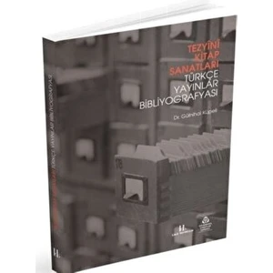 Tezyini Kitap Sanatları - Türkçe Yayınlar Bibliyografyası - Gülnihal Küpeli