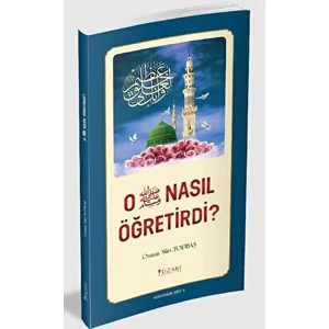 O (Sav) Nasıl Öğretirdi? (Renkli) - Osman Nuri Topbaş