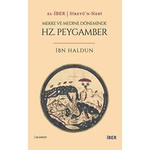 Siretü’n-Nebi: Mekke ve Döneminde Hz. Peygamber - İbn Haldun