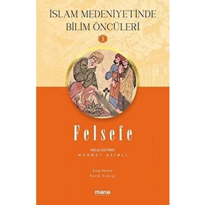 Felsefe - Islam Medeniyetinde Bilim Öncüleri 3 - Fatih Toktaş