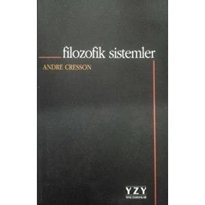 Filozofik Sistemler - Andre Cresson