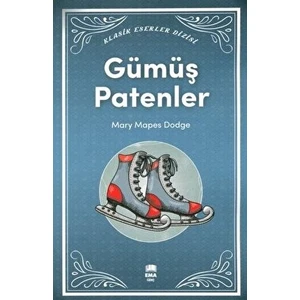 Gümüş Patenler - Mary Mapes Dodge