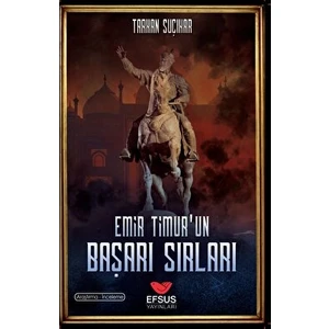 Emir Timur'un Başarı Sırları - Tarkan Suçıkar
