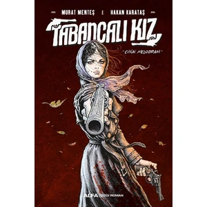 Tabancalı Kız ''Cinai Melodram'' - Murat Menteş-Hakan Karataş