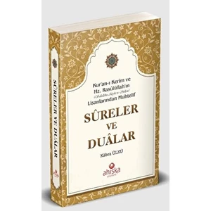 Kur'an-I Kerim ve Hz. Rasûlüllah 'ın (Sallallahu Aleyhi ve Sellem) Lisanlarından Muhtelif Sureler ve Dualar - Kübra Ülkü