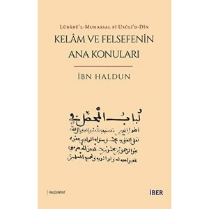 Lübabü’l-Muhassal Fi Usuli’d-Din - Kelam ve Felsefenin Ana Konuları - İbn Haldun