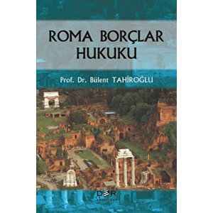 Roma Borçlar Hukuku - Bülent Tahiroğlu
