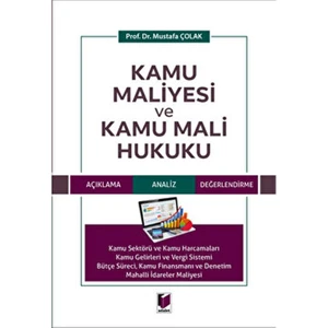 Kamu Maliyesi ve Kamu Mali Hukuku - Mustafa Çolak