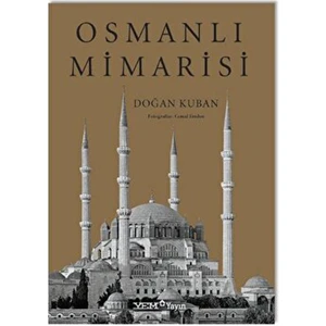 Osmanlı Mimarisi - Doğan Kuban