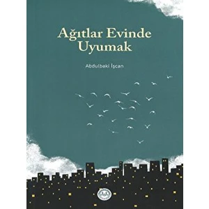 Ağıtlar Evinde Uyumak
