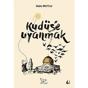 Kudüs'e Uyanmak - Halis Mutlu