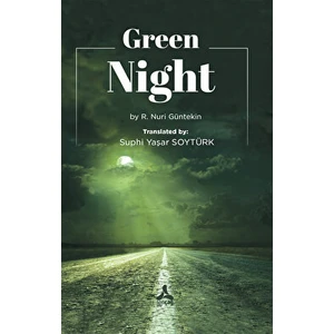 Green Night - Reşat Nuri Güntekin