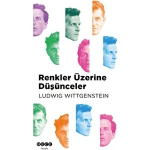 Renkler Üzerine Düşünceler - Ludwig Wittgenstein