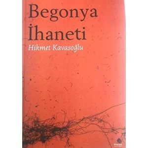 Begonya Ihaneti - Hikmet Kavasoğlu