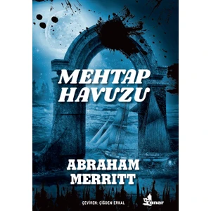 Mehtap Havuzu - Abraham Merritt