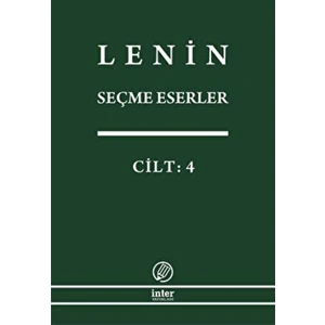 Lenin Seçme Eserler Cilt: 4 - Vladimir İlyiç Lenin